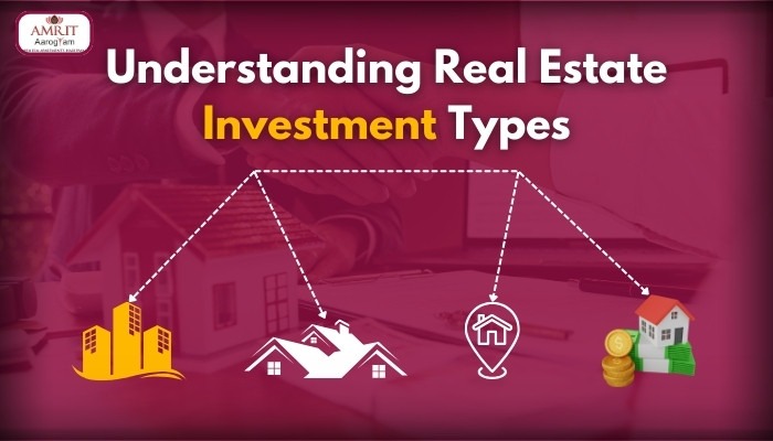 Understanding Real Estate Investment Types